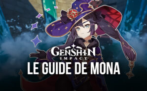 Genshin Impact – Le Guide Complet de Mona