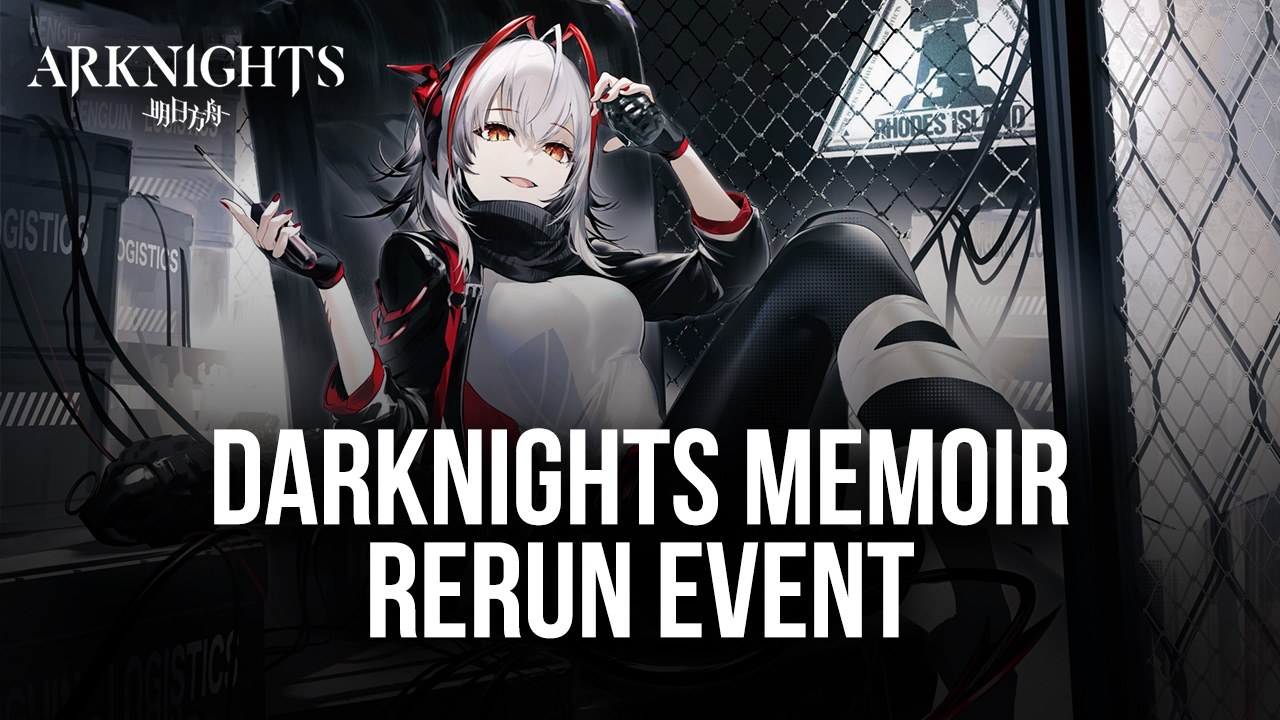 Arknights: Darknights Memoir Rerun Is Now Live | BlueStacks