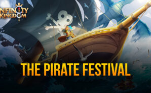 Infinity Kingdom to Hold a New Event Called The Pirate Festival from September 18th to 23rd