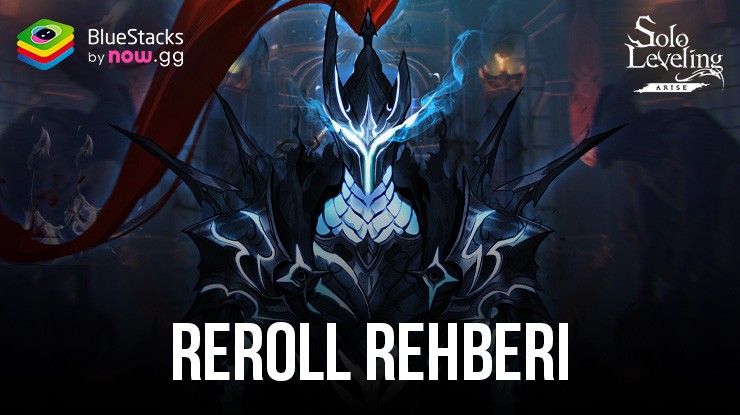 Solo Leveling: Arise Reroll Rehberi: Oynamaya En İyi Avcılarla Başlayın