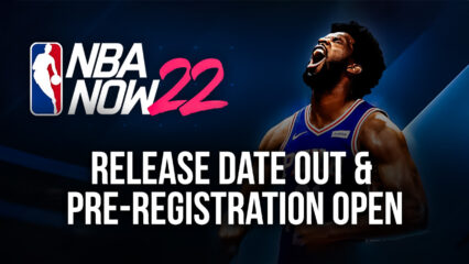 NBA Now 22 Commence Pre-registrations for Android and iOS