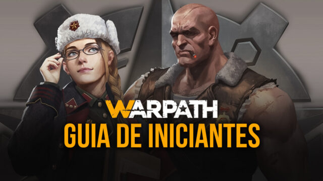 Torne-se o maior comandante de Warpath com este Guia de Iniciantes