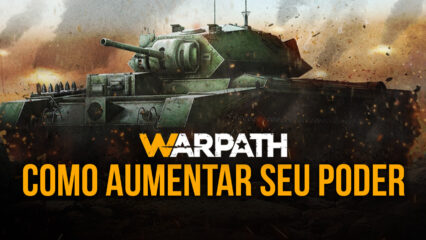 Saiba como aumentar seu poder em Warpath e destrave sua evolução