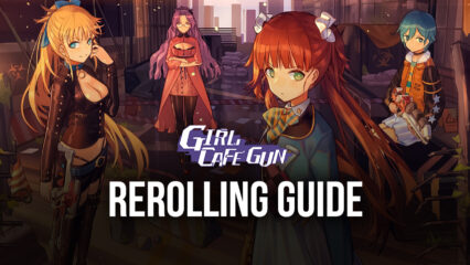 Girl Cafe Gun Reroll Guide – Should You Reroll in Girl Cafe Gun?