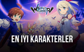 En İyi World Flipper Karakterleri