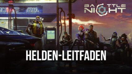 BlueStacks’ Leitfaden zu Helden in Battle Night: Cyberpunk-Idle RPG