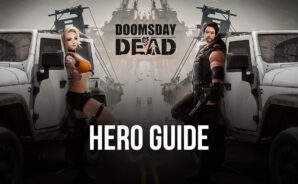 Doomsday of Dead – A Guide to Your Hero