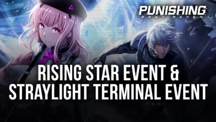Punishing: Gray Raven dole out Rising Star Event and Straylight Terminal Event