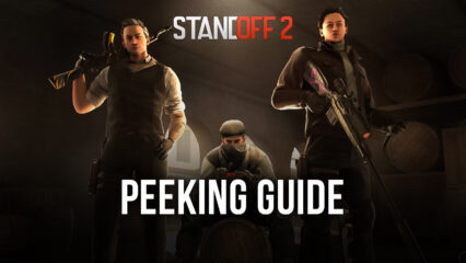 Standoff 2 Guide to Peeking: Get No Scoped Headshots with Ease