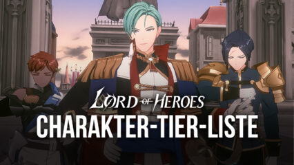Tier-Liste für Lord of Heroes – Die besten Charaktere für PvP und PvE