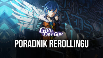 Girl Cafe Gun reroll zamiana postaci