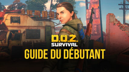 Le Guide du Débutant de BlueStacks Beginner pour Dawn of Zombies