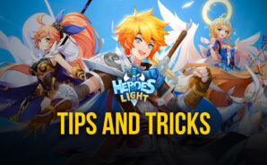 Tips & Tricks To Playing Idle Heroes of Light