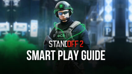 Standoff 2 Guide to Aggressive Play: Learn What Is Smart Play by Play
