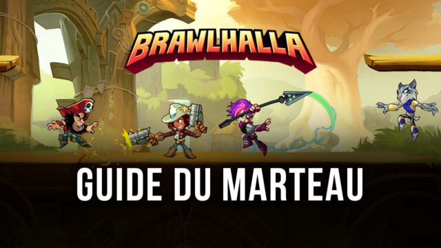 Le Guide du Marteau dans Brawlhalla - Comment Punir Vos Ennemis et Contrôler le Niveau avec le Marteau