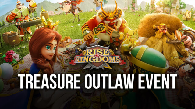 Rise of Kingdoms Anniversary Event: All about the Treasure Outlaw Event