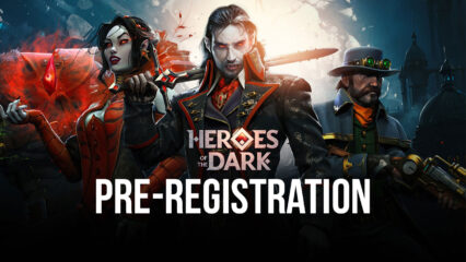 Heroes of the Dark Open Pre-Registrations Ahead of Worldwide Launch