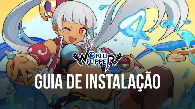 Como instalar e jogar World Flipper no PC com o BlueStacks
