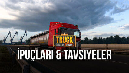 Yeni Şoförler İçin Truck Simulator: Ultimate İpuçları