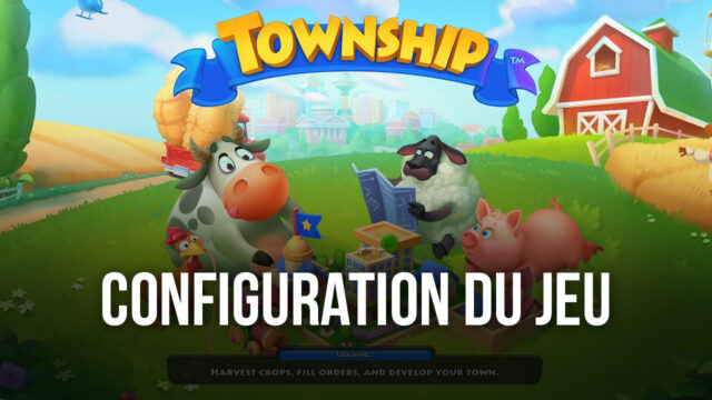 Comment Jouer à Township sur PC