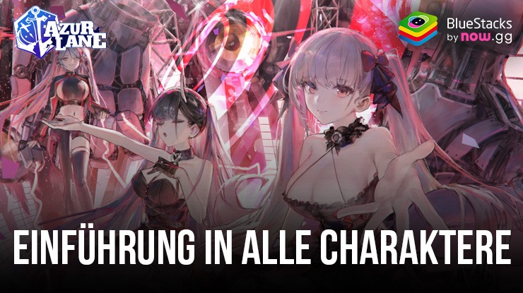 Azur Lane: Einführung in alle Charaktere