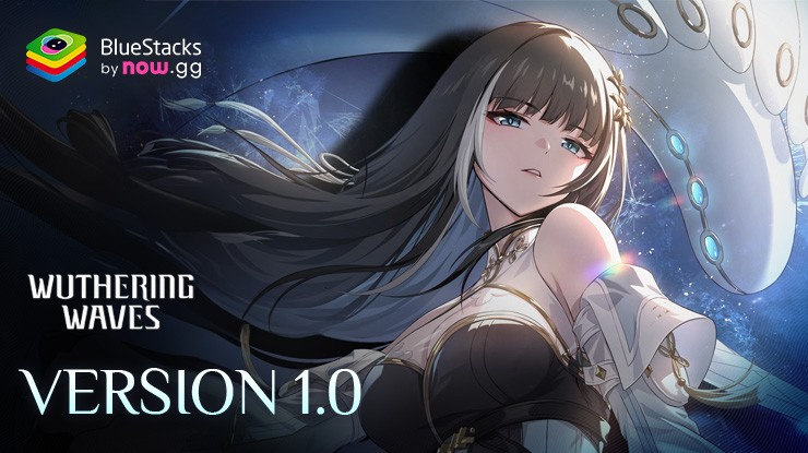 Wuthering Waves Version 1.0 – New Resonators, Weapons, and Pioneer Podcast Event