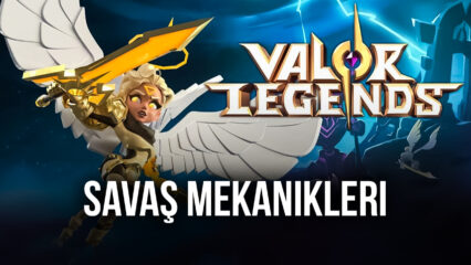 Valor Legends: Eternity Savaş Sistemi