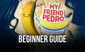 Helping Pedro – A Beginner’s Guide to My Friend Pedro: Ripe for Revenge