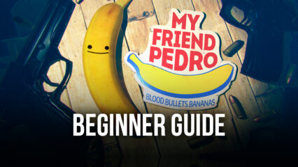Helping Pedro – A Beginner’s Guide to My Friend Pedro: Ripe for Revenge