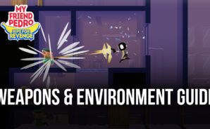 Guide to Weapons and Environment in My Friend Pedro: Ripe for Revenge