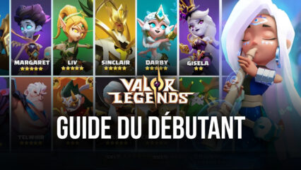 Guide du Débutant de BlueStacks pour Valor Legends: Eternity