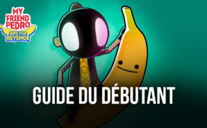 Venir en Aide à Pedro – Le Guide du Débutant pour My Friend Pedro: Ripe for Revenge