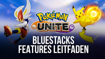 BlueStacks-Leitfaden für Pokémon Unite auf dem PC – Wie du dein BlueStacks individuell einrichtest, um dein Erlebnis zu optimieren