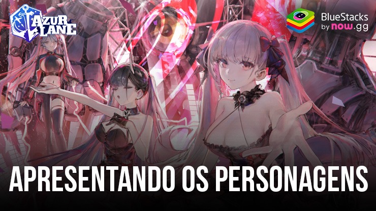 Azur Lane: Apresentando Todos os Personagens