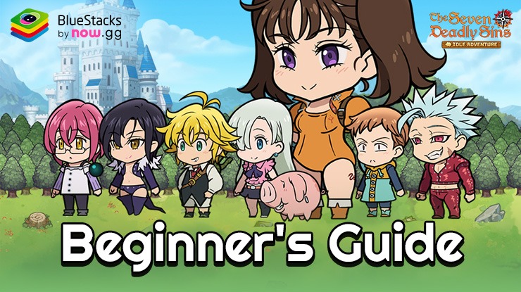 Beginner’s Guide to The Seven Deadly Sins: IDLE – Tips, Tricks, and Strategies