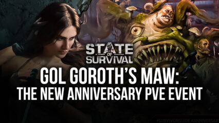 State of Survival: New Anniversary PvE Event Gol Goroth’s Maw arrives