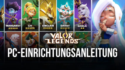 Wie man Valor Legends: Eternity auf dem PC mit BlueStacks spielt