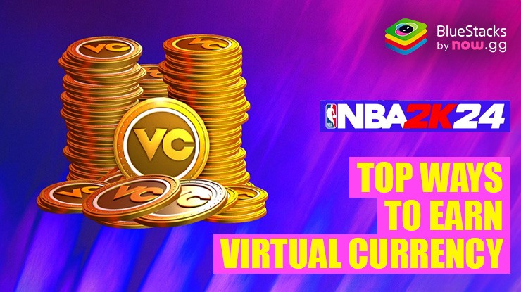 Top 6 Ways to Earn VC in NBA 2K24