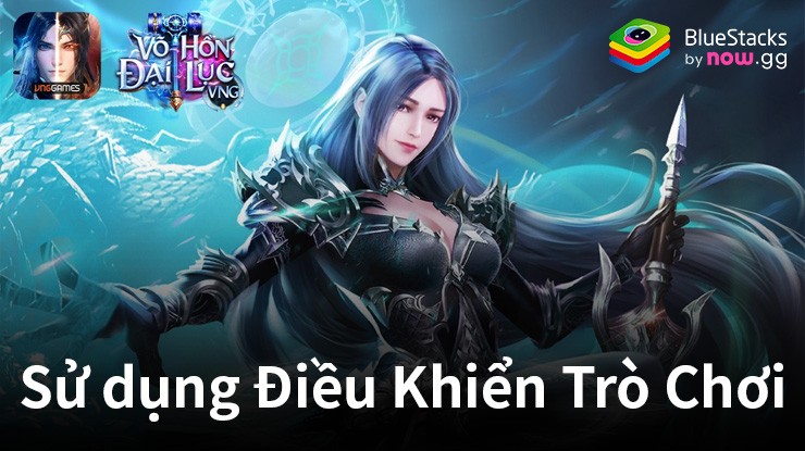 Cách điều khiển linh hoạt hơn khi dùng BlueStacks chơi Võ Hồn Đại Lục VNG trên PC