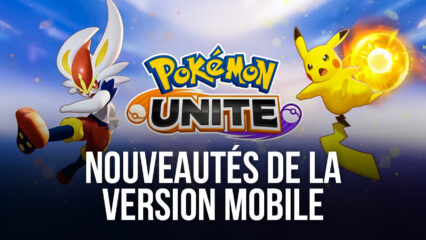 La Version Mobile de Pokémon Unite – Toutes les Nouveautés du Jeu