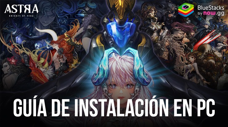 Cómo jugar ASTRA: Knights of Veda en PC con BlueStacks