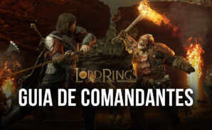 Tudo o que precisa saber sobre os comandantes de O Senhor dos Anéis: Guerra