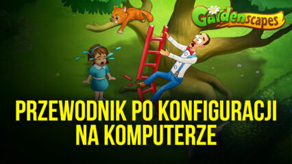 Jak grać w Gardenscapes na PC z BlueStacks