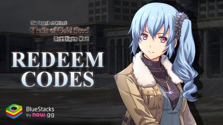 Trails of Cold Steel:NW- All Working Redeem Codes June 2024