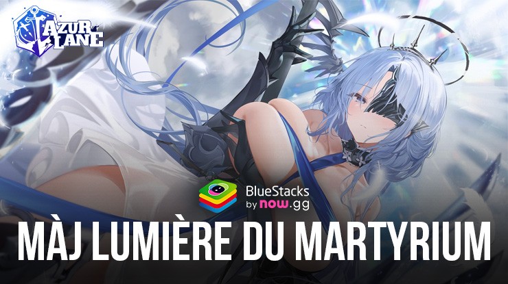 Azur Lane – la MàJ Lumière du Martyrium Ajoute des Nouveaux Persos, Costumes, Evénements et Bien Plus Encore