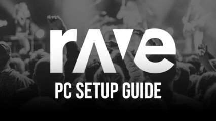 How To Download and Use Rave on Your PC