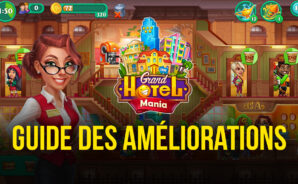 Les Améliorations Grand Hotel Mania : Comment Construire un Palace de Grand Luxe