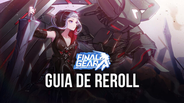 Saiba como fazer reroll em Final Gear e comece o jogo com as melhores personagens