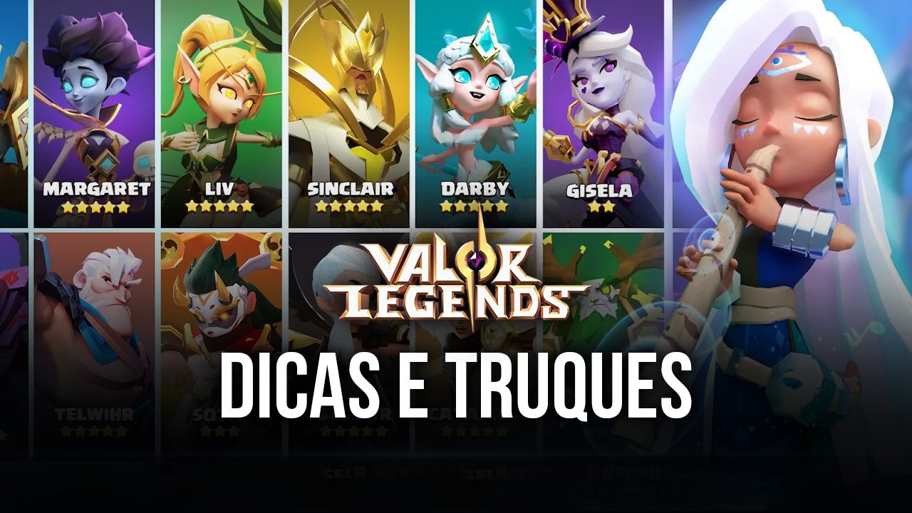 Dicas e truques para jogar Valor Legends: Eternity