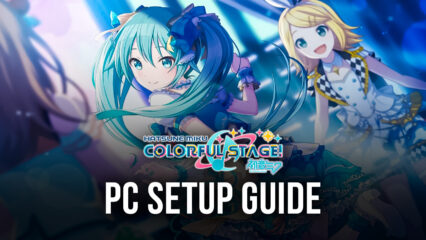 How to Install HATSUNE MIKU: COLORFUL STAGE! with BlueStacks